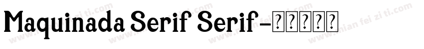 Maquinada Serif Serif字体转换